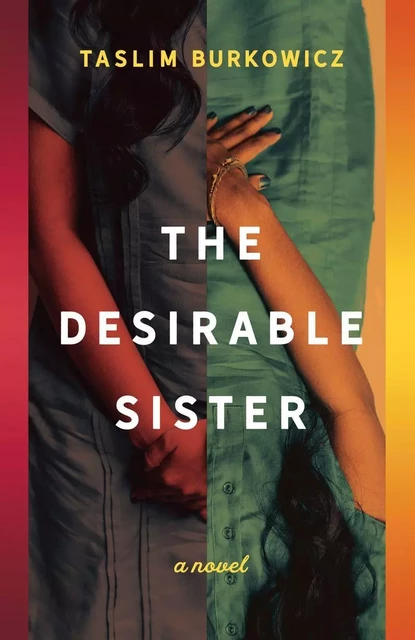 The Desirable Sister - Taslim Burkowicz - Fernwood Publishing