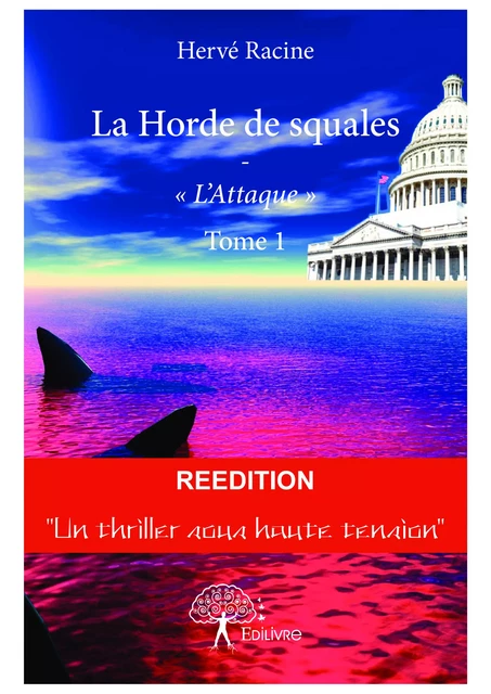 La Horde de squales Tome 1 - Hervé Racine - Editions Edilivre