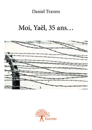 Moi, Yaël, 35 ans…