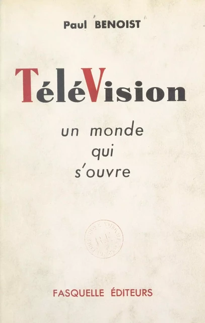 Télévision - Paul Benoist - (Grasset) réédition numérique FeniXX