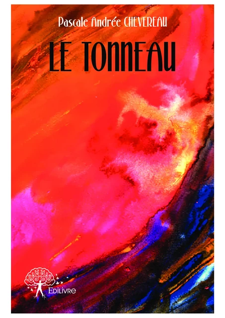 Le tonneau - Pascale Andrée Chevereau - Editions Edilivre