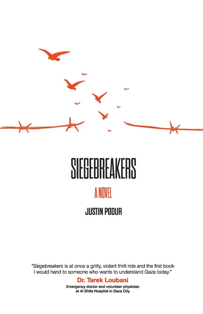 Siegebreakers - Justin Podur - Fernwood Publishing