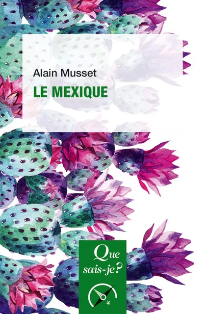 Le Mexique - Alain Musset - Humensis