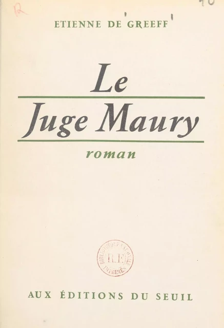 Le juge Maury - Étienne de Greeff - Seuil (réédition numérique FeniXX)