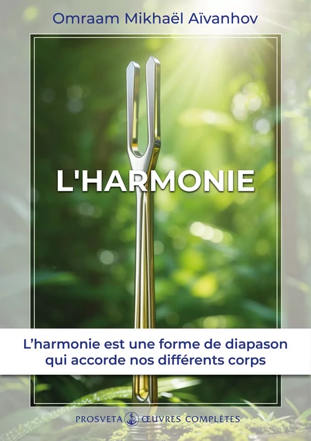 L'harmonie - Omraam Mikhaël Aïvanhov - Editions Prosveta