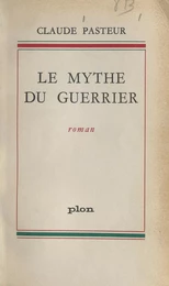 Le mythe du guerrier