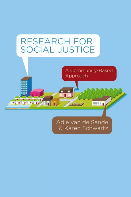 Research for Social Justice - Adje van de Sande, Karen Schwartz - Fernwood Publishing