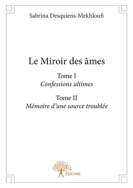 Le Miroir des âmes - Sabrina Desquiens-Mekhloufi - Editions Edilivre