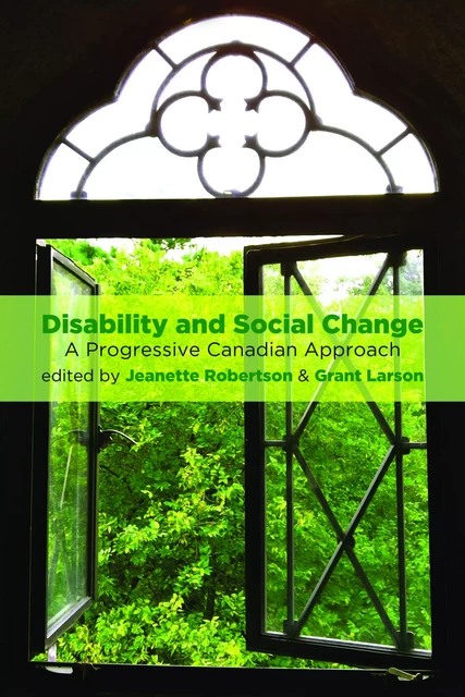 Disability and Social Change - Jeanette Robertson - Fernwood Publishing