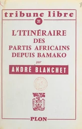 L'itinéraire des partis africains depuis Bamako