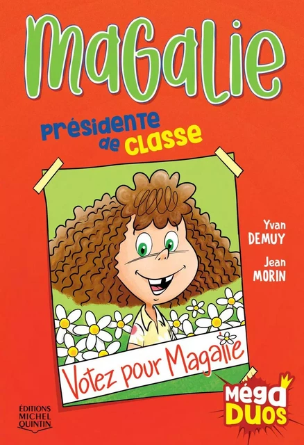 MégaDUOS 7 - Magalie, présidente de classe - Yvan DeMuy - Éditions Michel Quintin