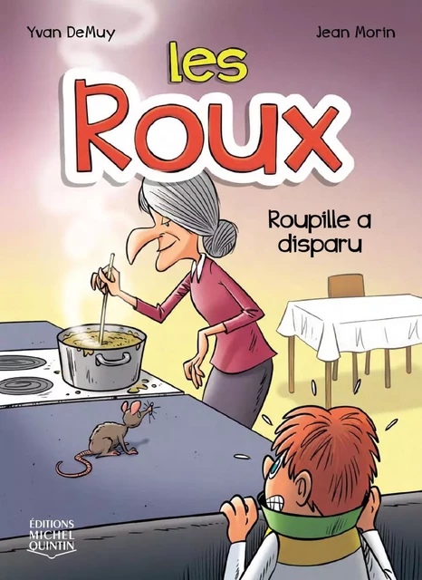 Roupille a disparu - Yvan DeMuy - Éditions Michel Quintin