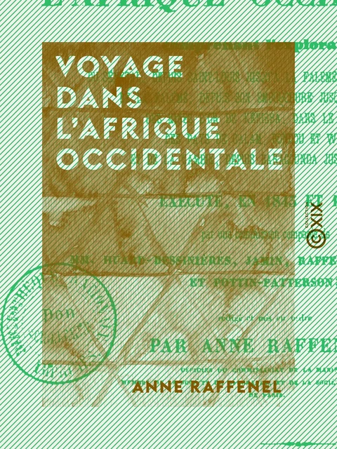 Voyage dans l'Afrique occidentale - Anne Raffenel - Collection XIX