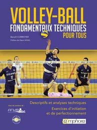 Volley-Ball - Fondamentaux techniques pour tous