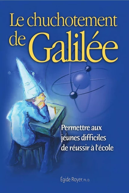 Le chuchotement de Galilée - Égide Royer - École et comportement