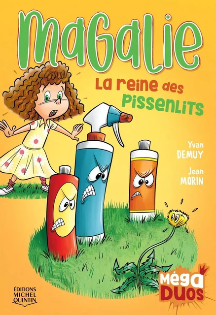 MégaDUOS 2 - Magalie, la reine des pissenlits - Yvan DeMuy - Éditions Michel Quintin