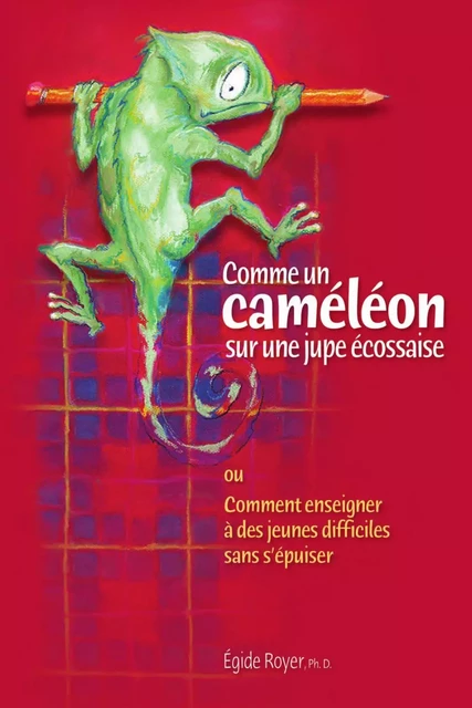 Comme un caméléon sur une jupe écossaise - Égide Royer - École et comportement