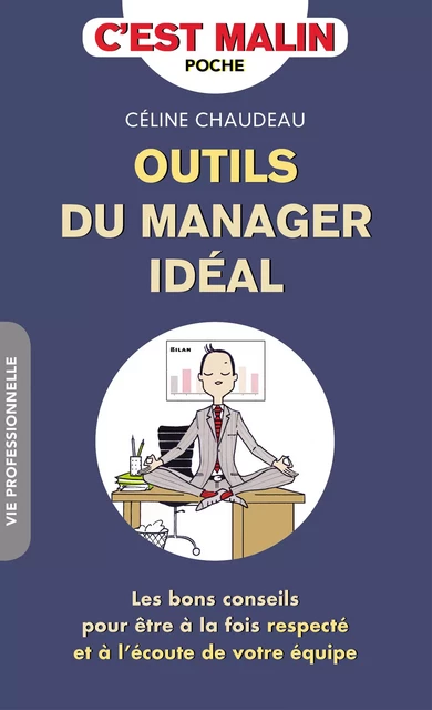 Outils du manager idéal, c'est malin - Céline Chaudeau - Éditions Leduc