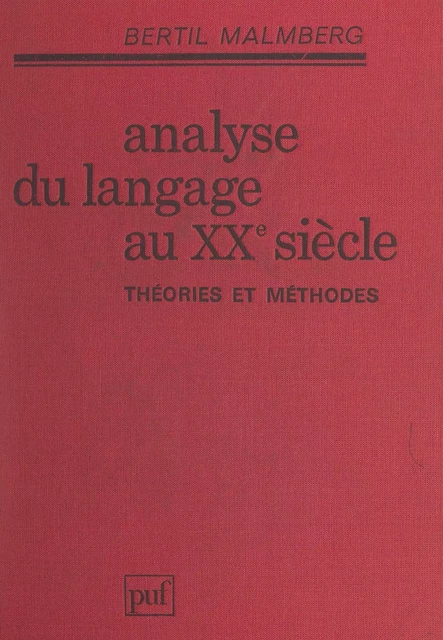 Analyse du langage au XXe siècle - Bertil Malmberg - (Presses universitaires de France) réédition numérique FeniXX