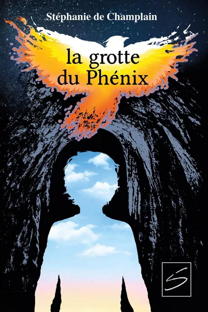 La grotte du Phénix - Stéphanie de Champlain - Soulières éditeur