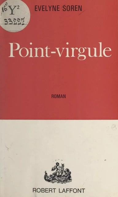 Point-virgule - Évelyne Soren - (Robert Laffont) réédition numérique FeniXX