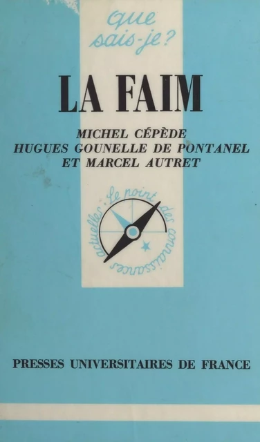 La faim - Marcel Autret, Michel Cépède, Hugues Gounelle de Pontanel - (Presses universitaires de France) réédition numérique FeniXX