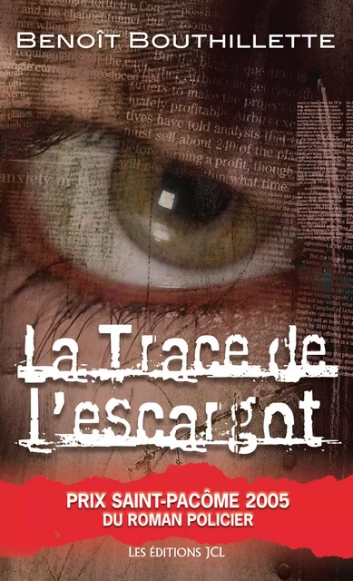 La Trace de l'escargot - Benoît Bouthillette - Éditions JCL