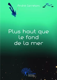 Plus haut que le fond de la mer