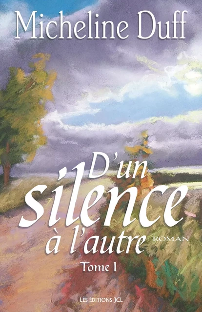 D'un silence à l'autre - Micheline Duff - Éditions JCL