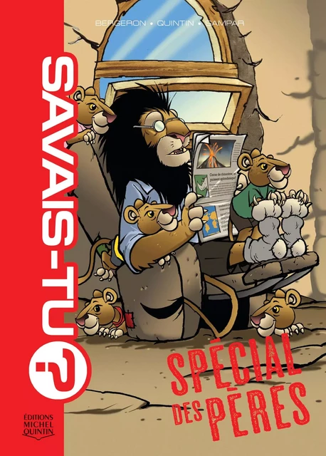 Savais-tu? 1 - Spécial des pères - Alain M. Bergeron, Michel Quintin,  Sampar - Éditions Michel Quintin