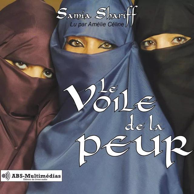 Le Voile de la peur - Samia Shariff - ABS-Multimédias