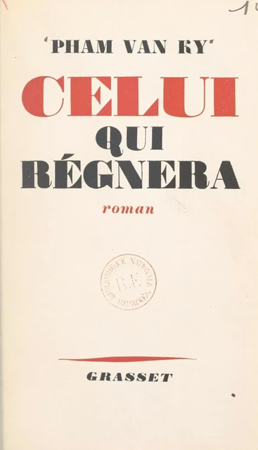 Celui qui régnera - Van Ky Pham - (Grasset) réédition numérique FeniXX