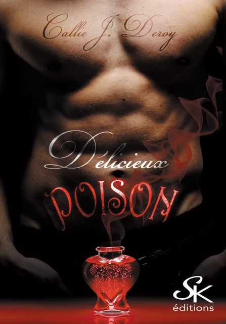 Délicieux Poison - Callie J. Deroy - Éditions Sharon Kena