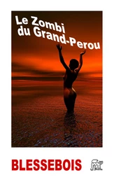 Le Zombi du Grand-Perou