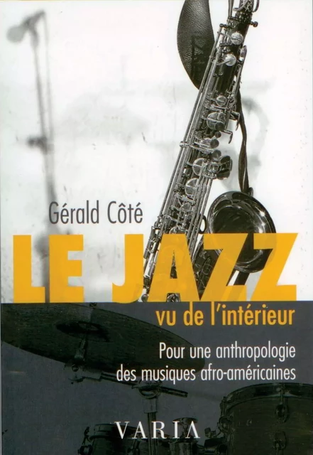 Le jazz vu de l'intérieur - Gérald Côté - Éditions Nota bene