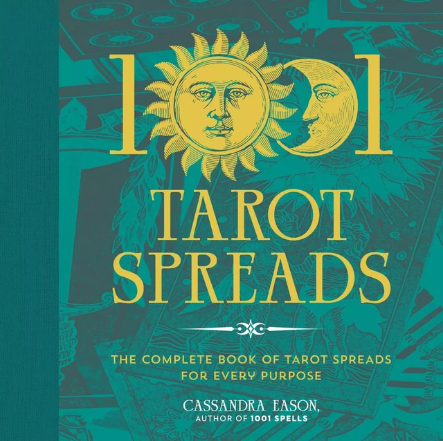 1001 Tarot Spreads - Cassandra Eason - Sterling Ethos