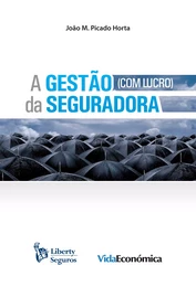 A Gestão (com lucro) da Seguradora