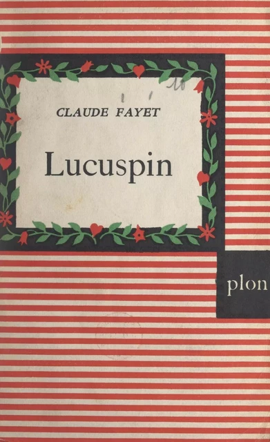 Lucuspin - Claude Fayet - (Plon) réédition numérique FeniXX