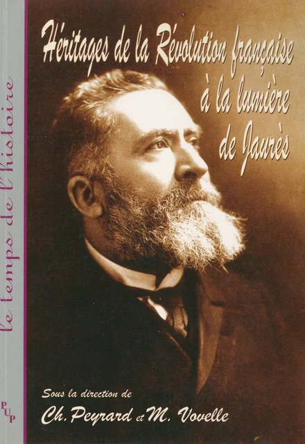 Héritages de la Révolution française à la lumière de Jaurès -  - Presses universitaires de Provence