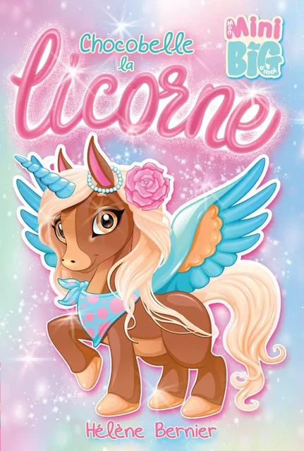 Chocobelle la licorne - Hélène Bernier - Andara