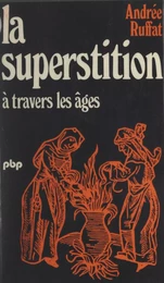 La superstition à travers les âges