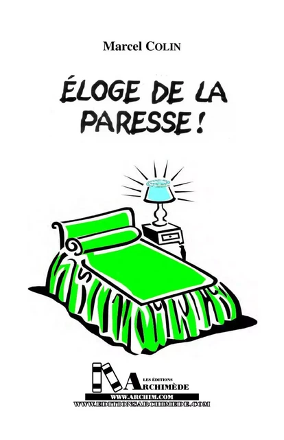 Éloge de la paresse - Marcel Colin - Éditions Archimède