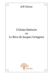 L'Alinéa littéraire ou Le Rêve de Jacques Gringoire