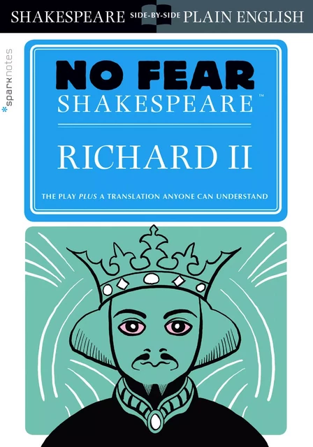 Richard II (No Fear Shakespeare) -  SparkNotes - Spark