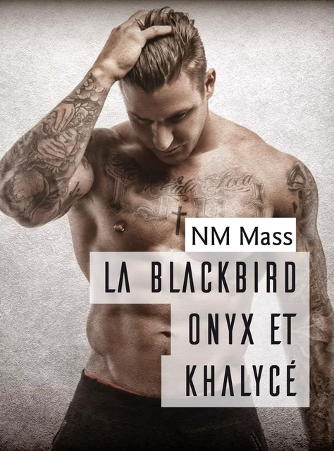 La Blackbird Onyx et Khalycé - NM Mass - Éditions Textes Gais