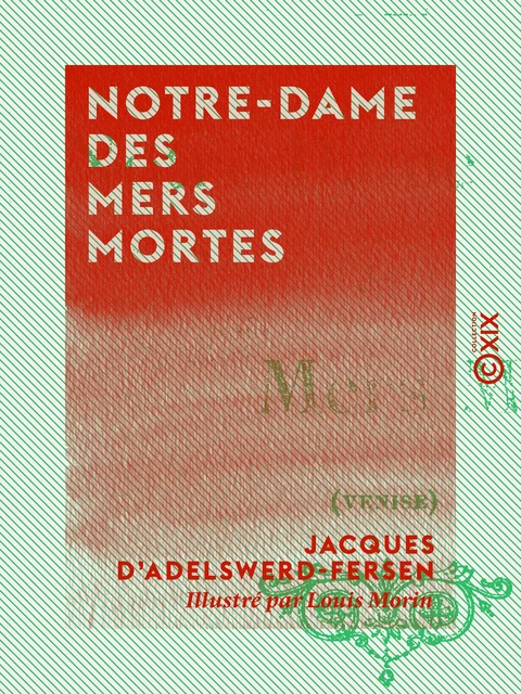 Notre-Dame des Mers Mortes - Jacques d' Adelswerd-Fersen - Collection XIX