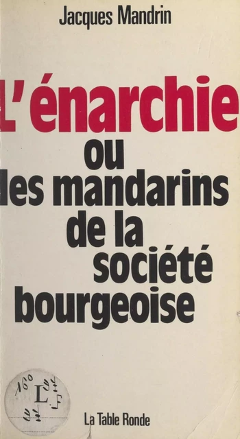 L'énarchie - Jacques Mandrin - (La Table Ronde) réédition numérique FeniXX