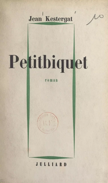 Petitbiquet - Jean Kestergat - (Julliard) réédition numérique FeniXX