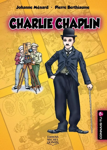 Charlie Chaplin - Johanne Ménard - Éditions Michel Quintin