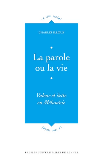 La parole ou la vie - Charles Illouz - Presses universitaires de Rennes